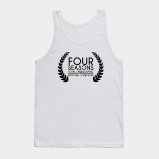 Four Seasons Total Landscaping - Best Final Scene Award (black) Tank Top